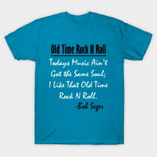 Bob Seger: I Like That Old Time Rock N Roll 5 T-Shirt